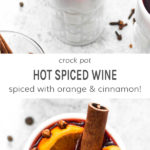 Crock pot hot spiced wine. Spiced wit orange and cinnamon!
