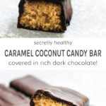 Secretly healthy caramel coconut candy bar covered in rich dark chocolate!