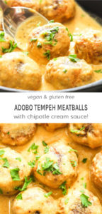 Vegan & gluten free adobo tempeh meatballs with chipotle cream sauce!