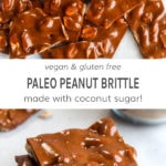 Vegan and gluten free paleo peanut brittle made with coconut sugar.